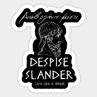 Dispise slander and live like a Greek ,apparel hoodie sticker coffee mug t-shirt gift for everyone Sticker